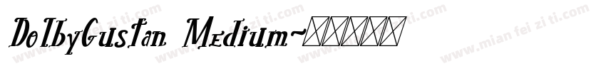 DolbyGustan Medium字体转换